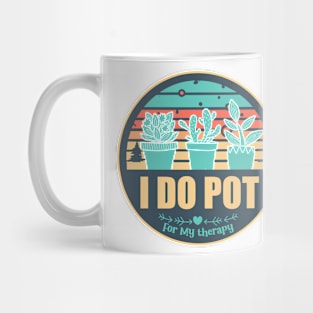 Houseplants Flower pots Funny I Do Pot Plant Lovers Saying Mug